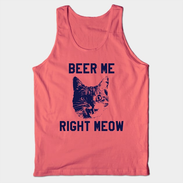 Beer Me Right Meow Funny Cat Beer Tank Top by APSketches